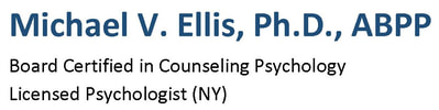 Michael V. Ellis, Ph.D., ABPP Licensed Psychologist (NY), Board Certified in Counseling Psychology